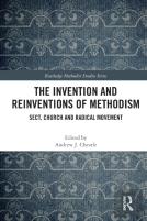 The Invention And Reinventions Of Methodism