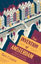 The Invention Of Amsterdam