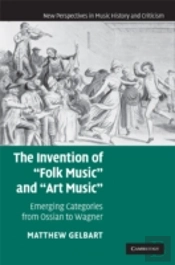 The Invention Of 'Folk Music' And 'Art Music'