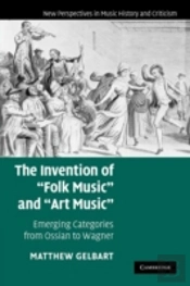 The Invention Of 'Folk Music' And 'Art Music'