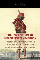 The Invention Of Indigenous America