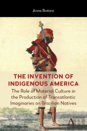 The Invention Of Indigenous America