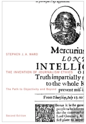 The Invention Of Journalism Ethics, Second Edition