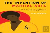 The Invention Of Martial Arts