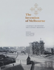 The Invention Of Melbourne
