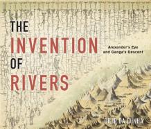 The Invention Of Rivers