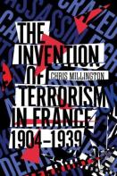 The Invention Of Terrorism In France, 1904-1939