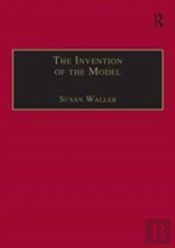 The Invention Of The Model