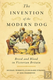 The Invention Of The Modern Dog