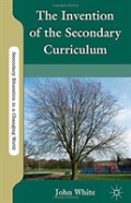 The Invention Of The Secondary Curriculum