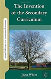 The Invention Of The Secondary Curriculum