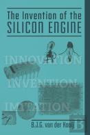 The Invention Of The Silicon Engine