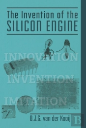 The Invention Of The Silicon Engine