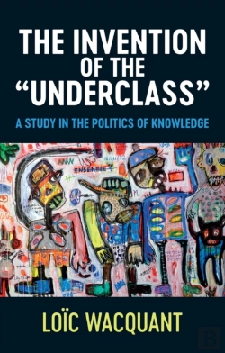 Bertrand.pt - The Invention Of The 'Underclass'