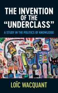 The Invention Of The 'Underclass'