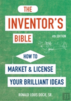 Bertrand.pt - The Inventor'S Bible, Fourth Edition