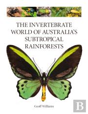 The Invertebrate World Of Australia'S Subtropical Rainforests