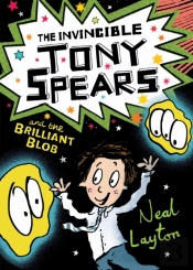 The Invincible Tony Spears And The Brilliant Blob