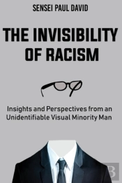 The Invisibility Of Racism: Insights And
