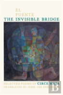 The Invisible Bridge/El Puente Invisible
