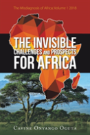 The Invisible Challenges And Prospects For Africa