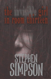 The Invisible Girl In Room Thirteen