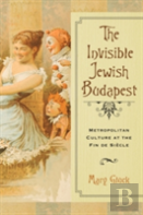 The Invisible Jewish Budapest