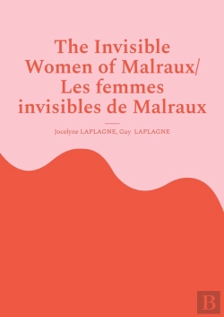 Bertrand.pt - The Invisible Women Of Malraux/ Les Femmes Invisibles De Malraux - Bilingual French - English Play /