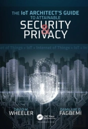 The Iot Architect'S Guide To Attainable Security And Privacy