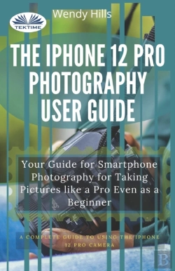 Bertrand.pt - The Iphone 12 Pro Photography User Guide