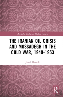 Bertrand.pt - The Iranian Oil Crisis And Mossadegh In The Cold War, 1949-1953