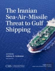 The Iranian Sea-Air-Missile Threat To Gulf Shipping