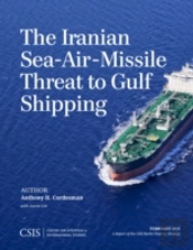 The Iranian Sea-Air-Missile Threat To Gulf Shipping