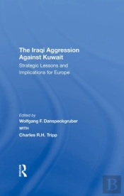 The Iraqi Aggression Against Kuwait