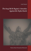 The Iraqi Ba'Th Regime'S Atrocities Against The Faylee Kurds