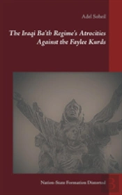 The Iraqi Ba'Th Regime'S Atrocities Against The Faylee Kurds