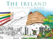 The Ireland Colouring Book: Past And Present