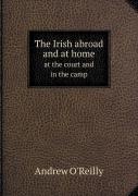 The Irish Abroad And At Home At The Court And In The Camp