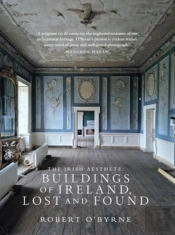 The Irish Aesthete: Buildings Of Ireland, Lost And Found