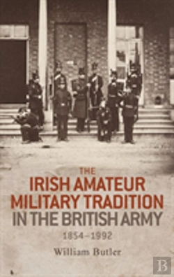 Bertrand.pt - The Irish Amateur Military Tradition In The British Army, 1854â€“1992