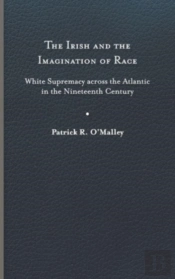 The Irish And The Imagination Of Race
