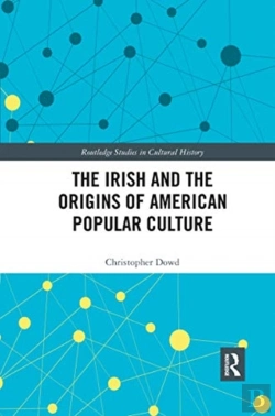 Bertrand.pt - The Irish And The Origins Of American Popular Culture