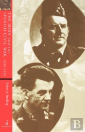 The Irish And The Spanish Civil War, 1936â€“1939