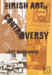 The Irish Art Of Controversy
