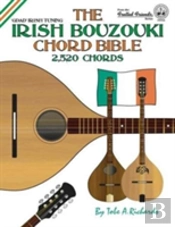 The Irish Bouzouki Chord Bible: Gdad Irish Tuning 2,520 Chords