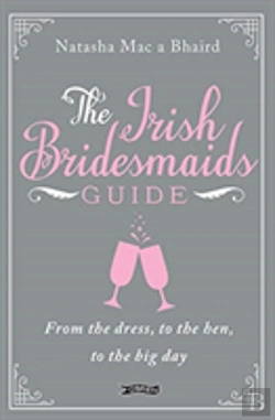 Bertrand.pt - The Irish Bridesmaid'S Guide