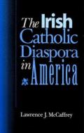 The Irish Catholic Diaspora In America