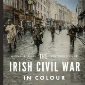 The Irish Civil War In Colour