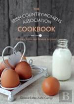 The Irish Countrywomen'S Association Cookbook