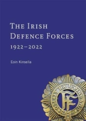 The Irish Defence Forces, 1922-2022